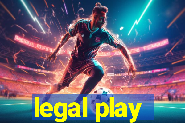 legal play